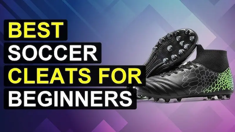 Best Football Cleats for Beginners – Top 10 Comfortable and Affordable Football Boots for New Players